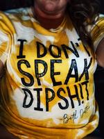 I don't Speak Dipshit