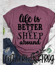 Load image into Gallery viewer, Life is Better with Sheep
